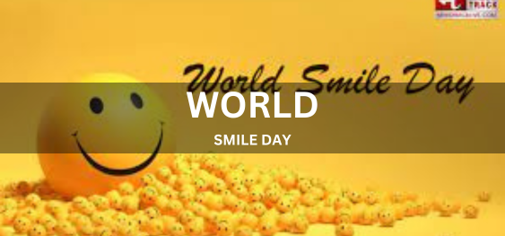 WORLD SMILE DAY [विश्व मुस्कान दिवस]